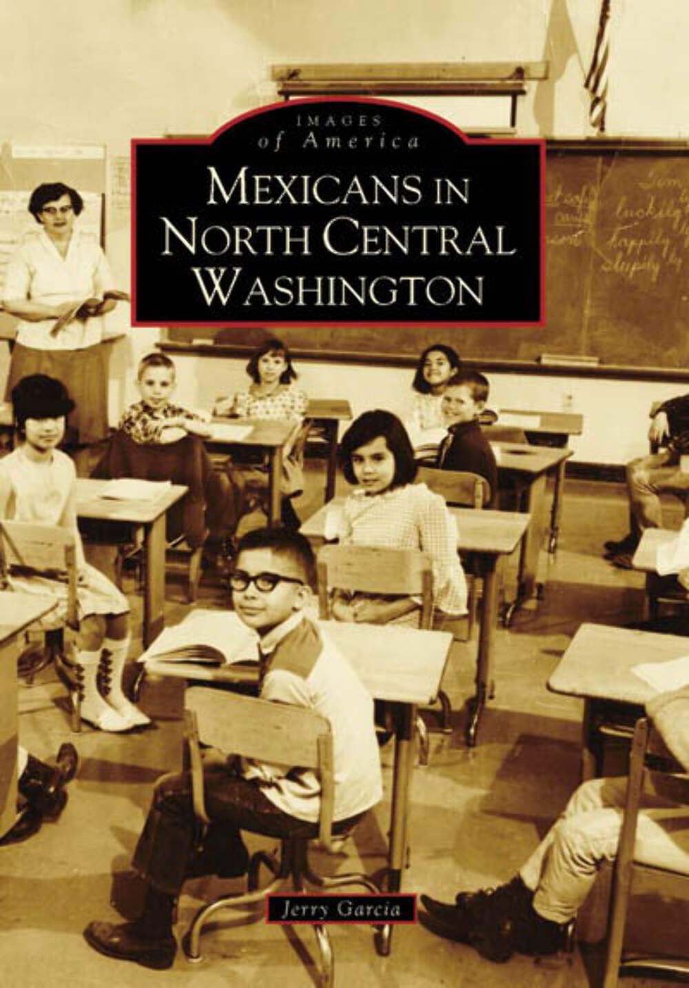 NEW Arcadia Publishing Mexicans in North Central Washington, WA 9780738548791 Im