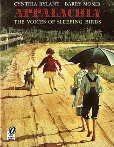 Appalachia: The Voices of Sleeping Birds – Paperback By Rylant, Cynthia – GOOD