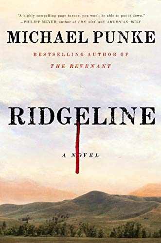 Ridgeline: A Novel – Hardcover, by Punke Michael – Very Good