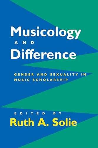 Musicology and Difference: Gender and – Paperback, by Solie Ruth A. – Very Good