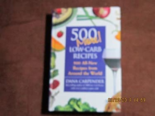 500 More Low-Carb Recipes Dana Carpender