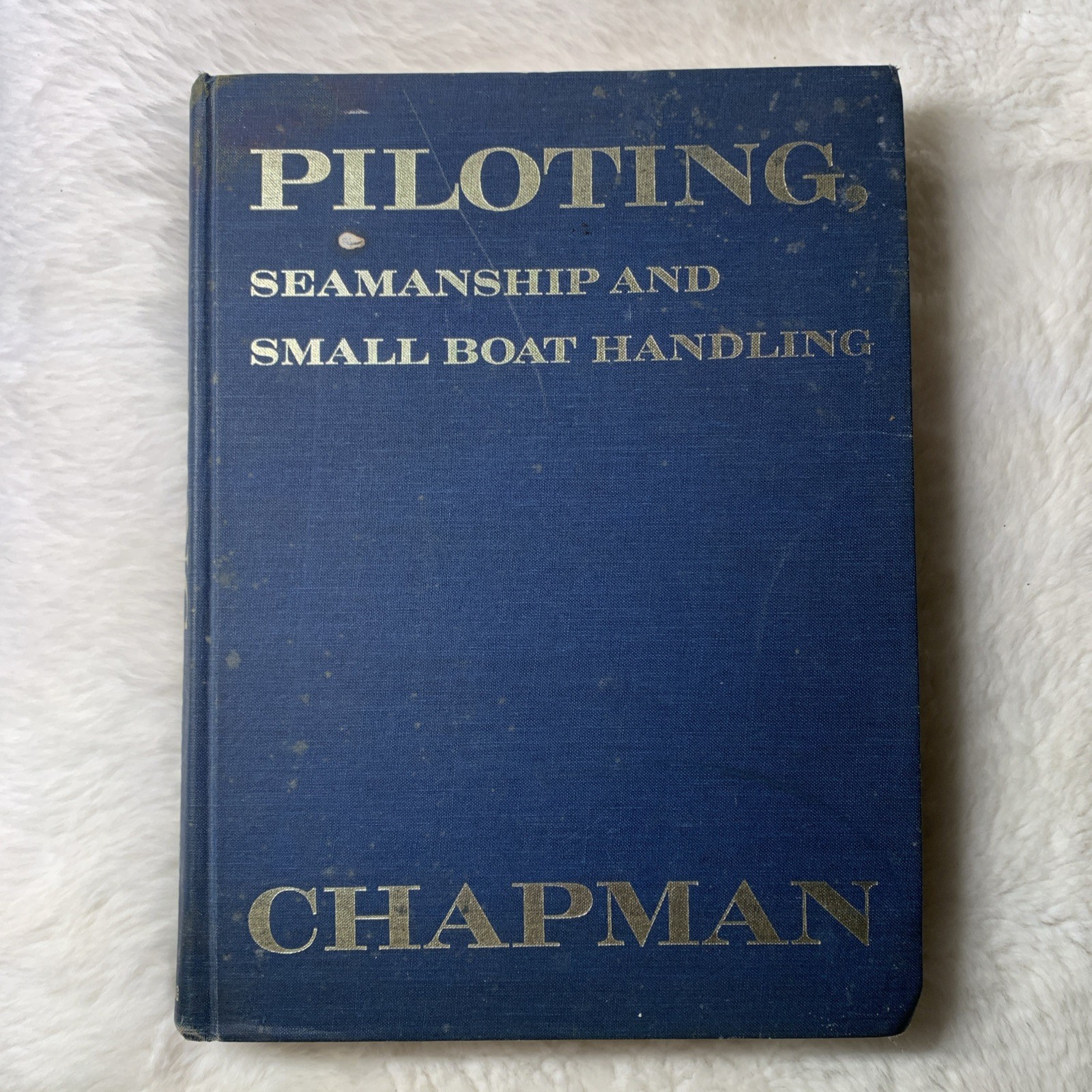 1969/70 PILOTING/Seamanship Skill Yacht and Small Boat Handling. Chapman
