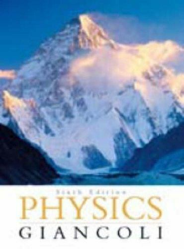 Physics Giancoli,Sixth Edition by Douglas C. Giancoli