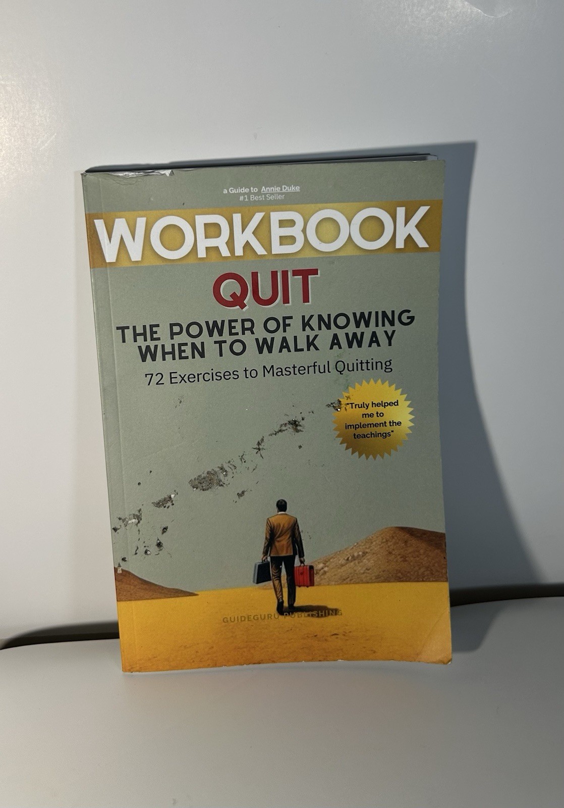 Quit Workbook Power of Knowing When to Walk Away Annie Duke Exercises Paperback