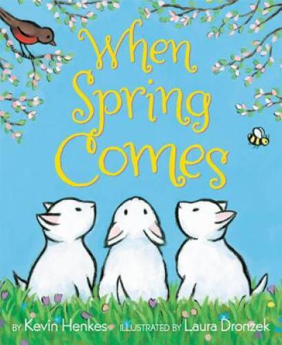 When Spring Comes – Paperback By Henkes, Kevin – GOOD