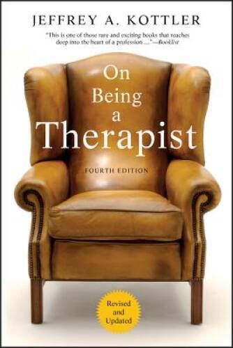 On Being a Therapist, 4th Edition – Paperback By Kottler, Jeffrey A. – GOOD