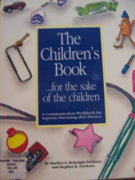 The Children’s Book … for the Sake of the Children: A Communication Wor – GOOD