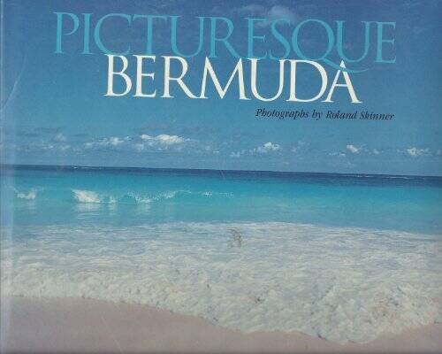 Picturesque Bermuda – Hardcover By Roland Skinner – VERY GOOD