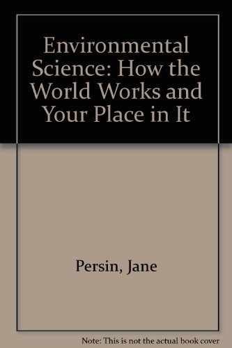 Environmental Science: How the World – Hardcover, by Jane Persin – Acceptable n