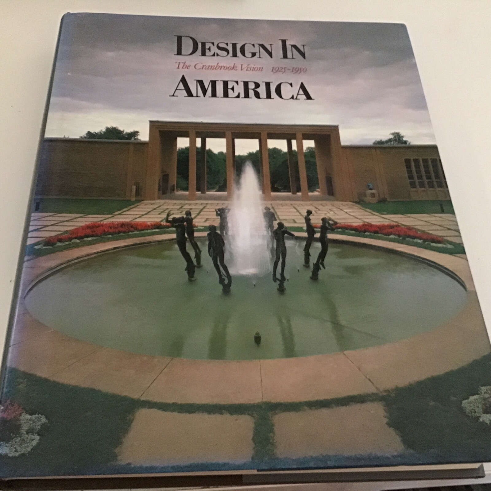 Design in America : The Cranbrook Vision, 1925-1950 Andrea P. A. @P1