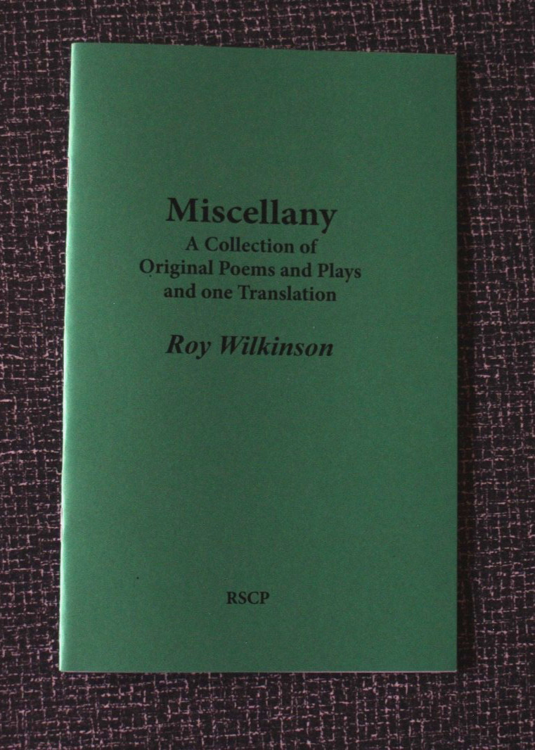 Miscellany: A Collection of Original Poems and Plays and one Translation
