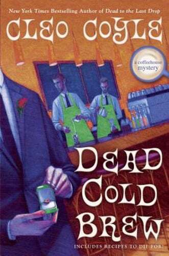 Dead Cold Brew by Cleo Coyle: New