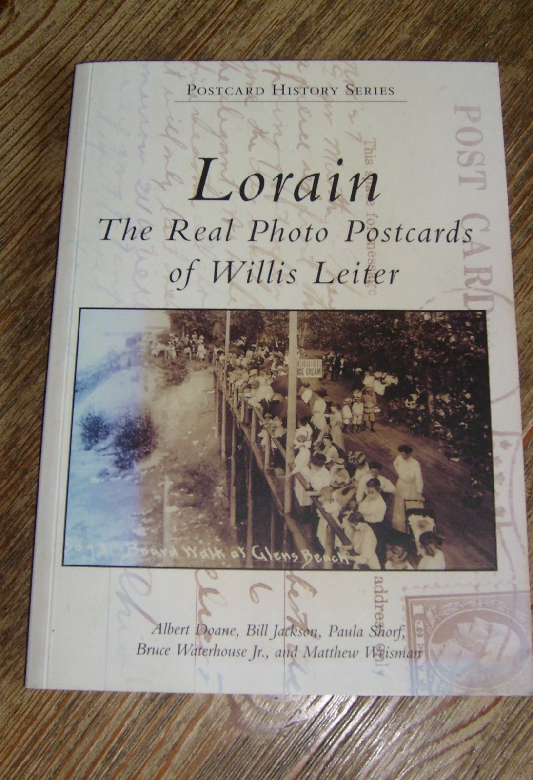 Lorain The Real Photo Postcards of Willis Leiter 2014 Book SIGNED Lorain, Ohio