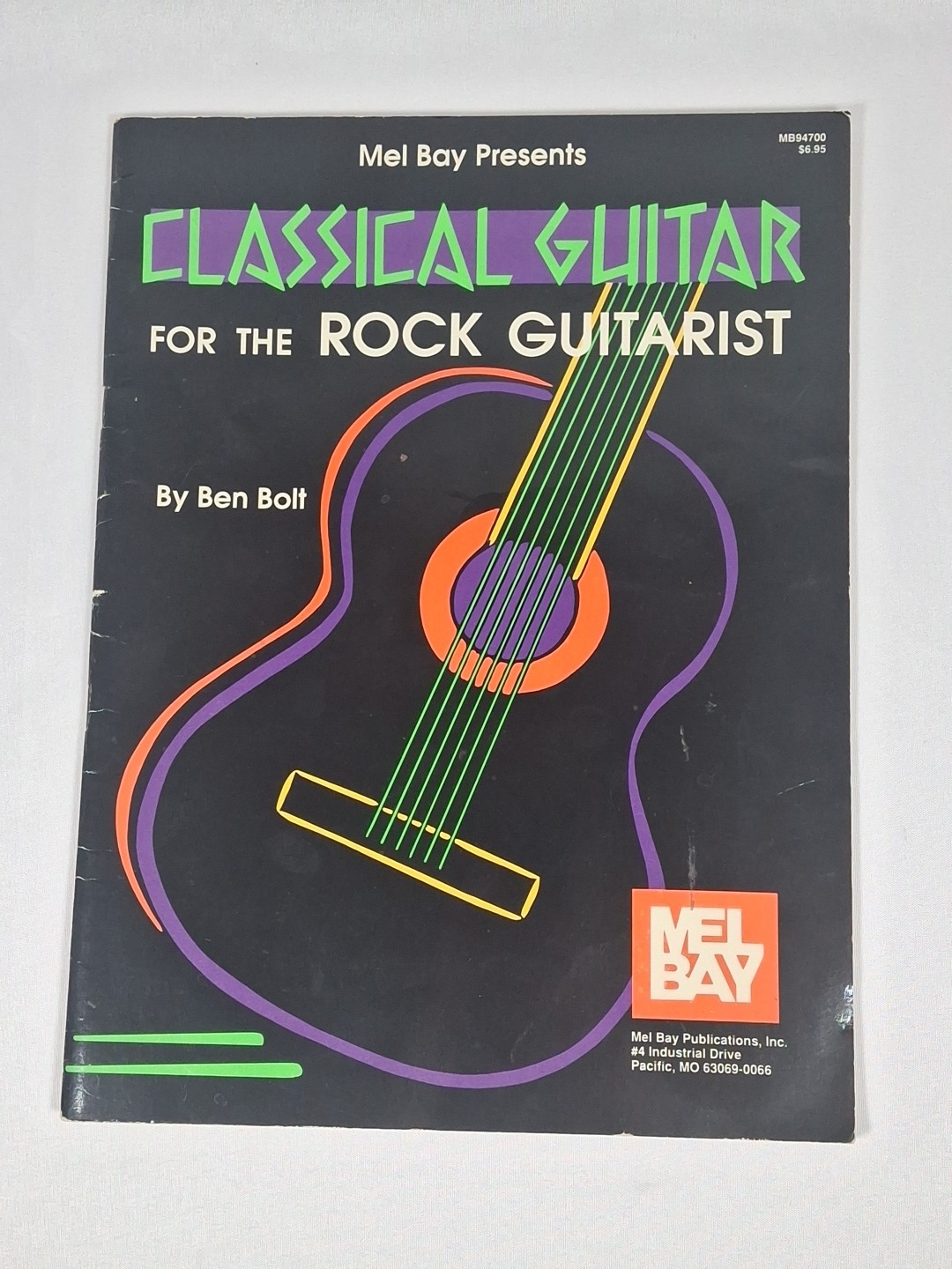 Classical Guitar for the Rock Guitarist Ben Bolt Mel Bay 1992 Instruction Book