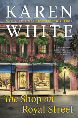 The Shop on Royal Street (Royal Street, 1) – Hardcover By White, Karen – GOOD