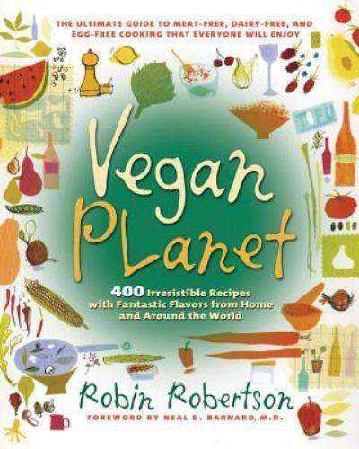 The Vegan Planet: 400 Irresistible Recipes – Robertson, 9781558322110, paperback