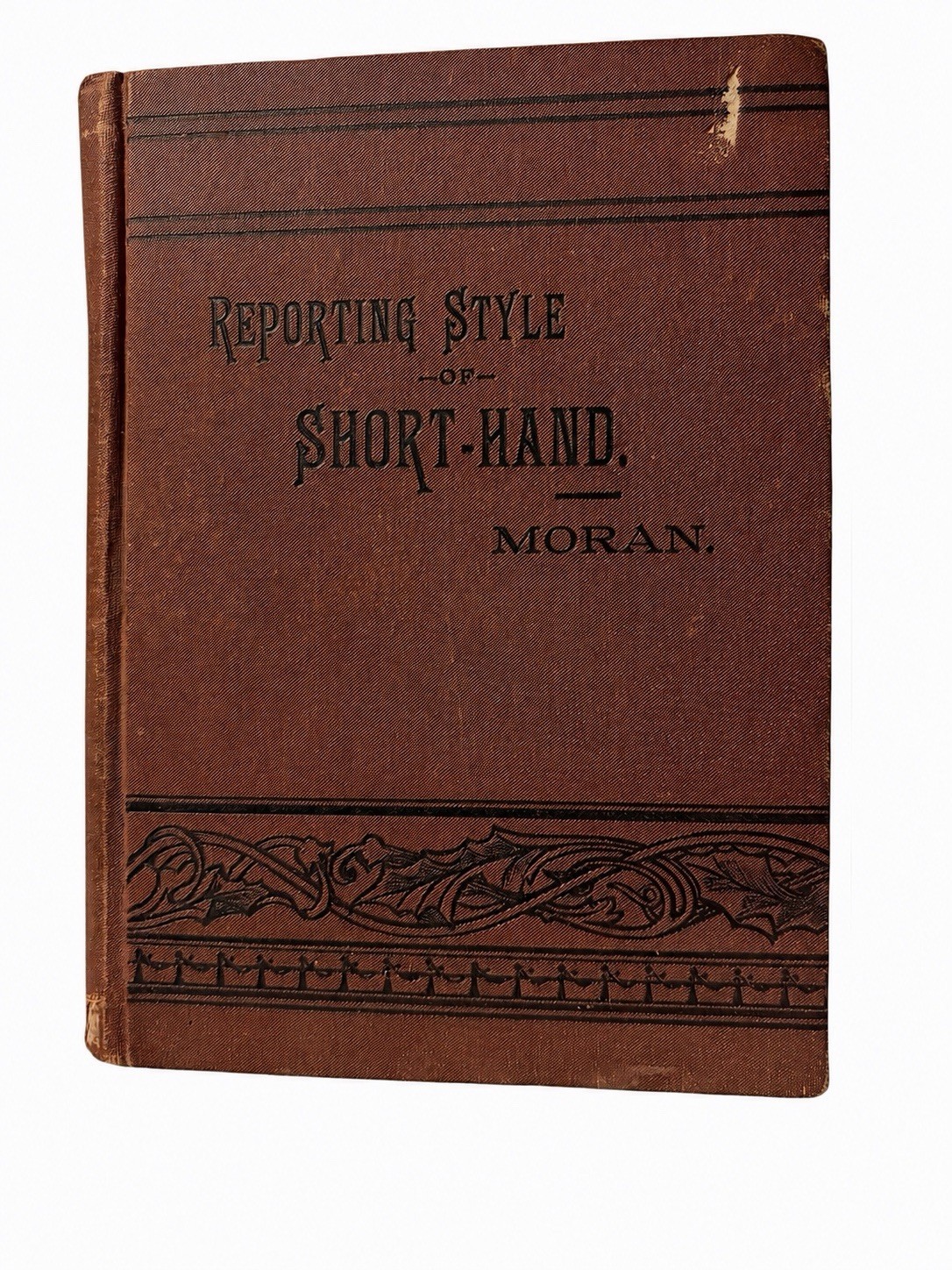 Vintage 1889 Reporting Style of Short-Hand by Moran Antique Hardback Book