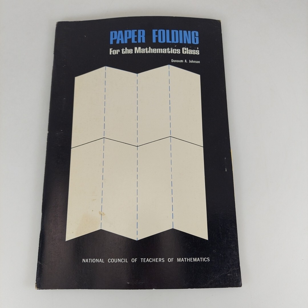 Paper Folding For The Mathematics Class Donovan A. Johnson 1972 11th Printing