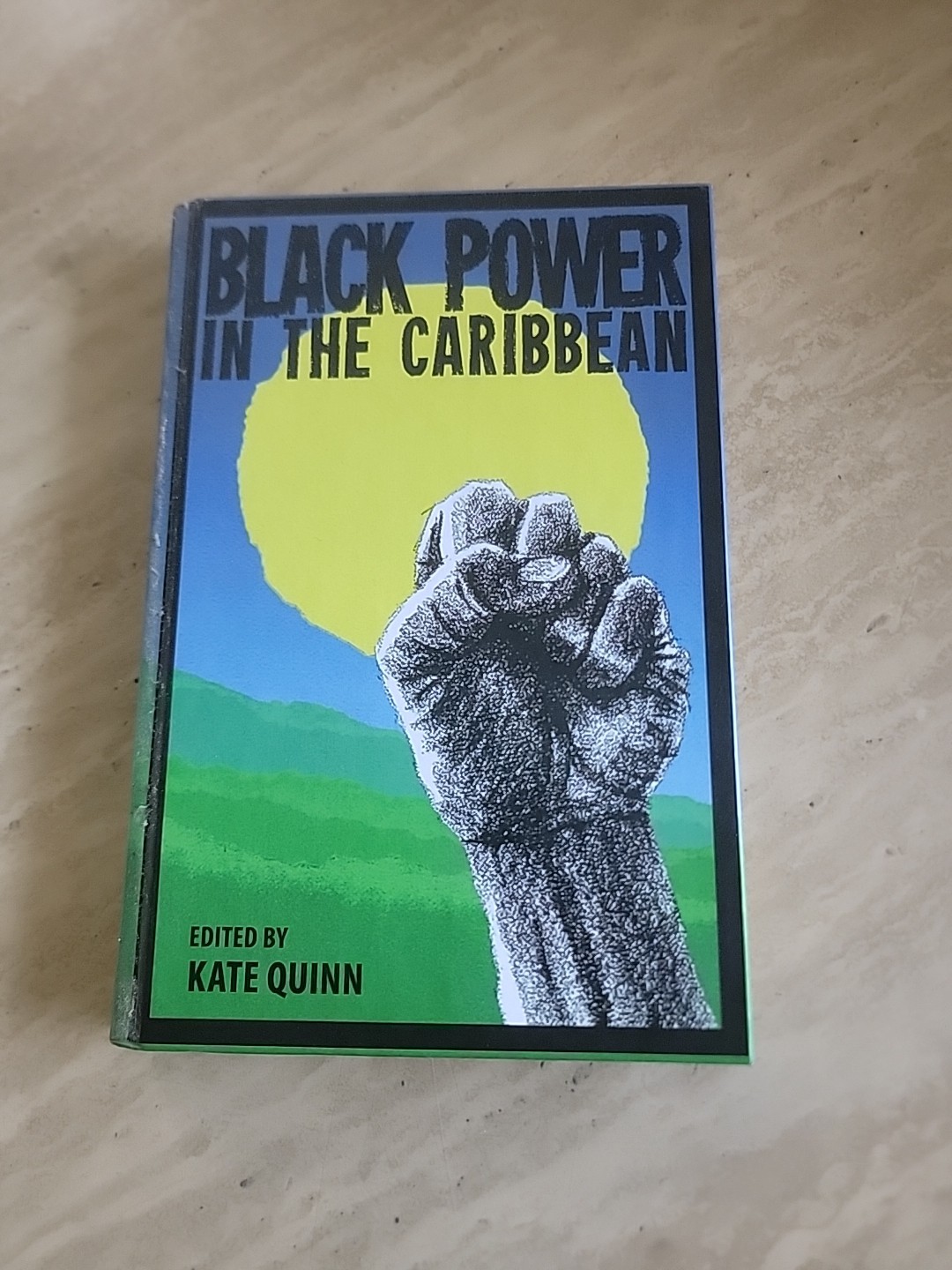 BLACK POWER IN THE CARIBBEAN By Kate Quinn – Hardcover