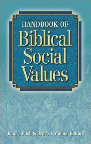 Handbook of Biblical Social Values by Bruce J. Malina; John J. Pilch