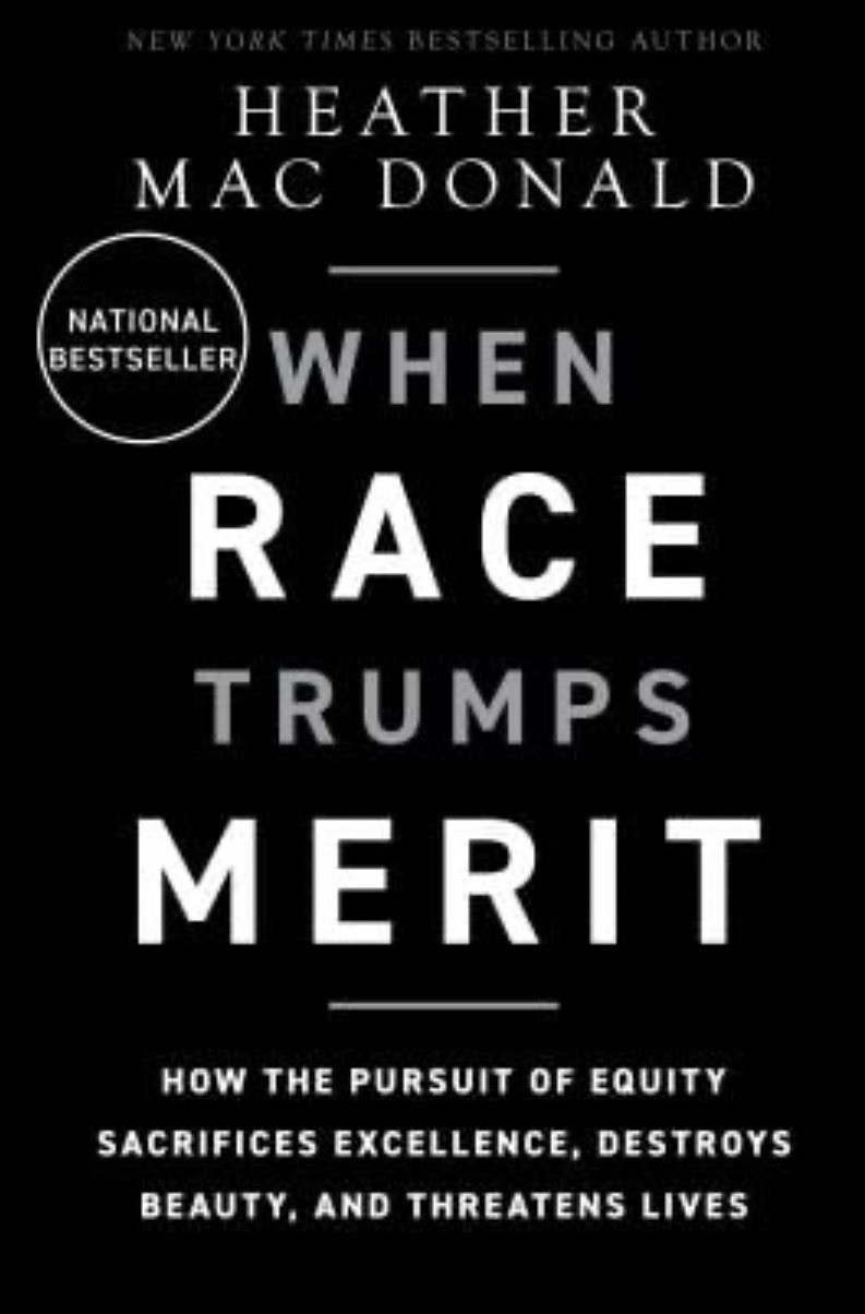 When Race Trumps Merit : How the Pursuit of Equity Sacrifices Exc