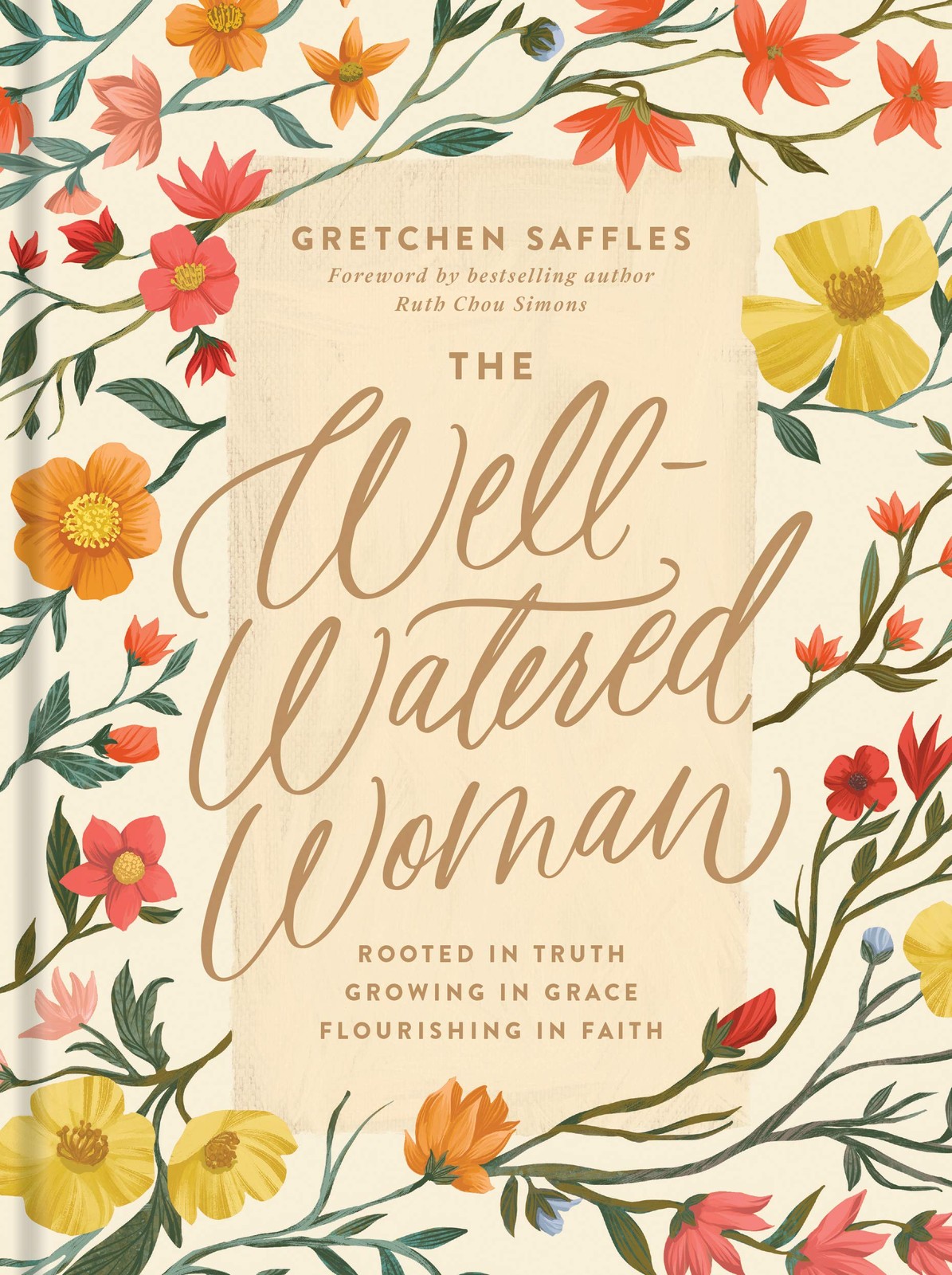 The Well-Watered Woman: Rooted in Truth, Growing in Grace, Flourishing in Fa…