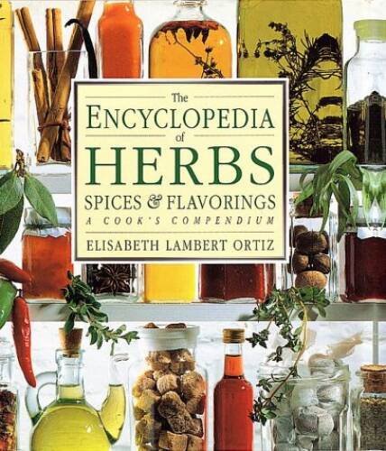The Encyclopedia of Herbs, Spices, & Flavorings – Hardcover – VERY GOOD
