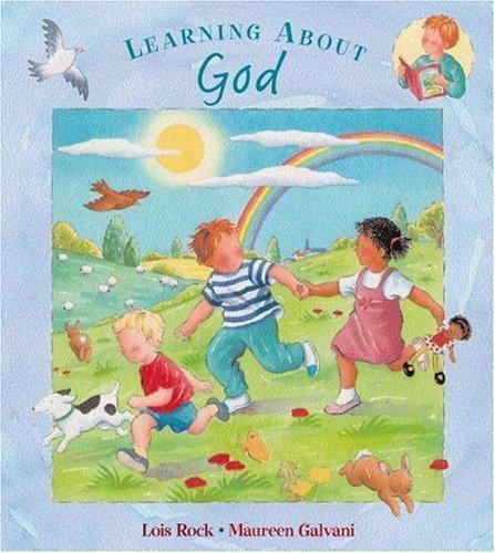 Learning About God by Lois Rock