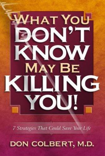 What You Don’t Know May Be Killing You! – 0884196275, Colbert, hardcover, new
