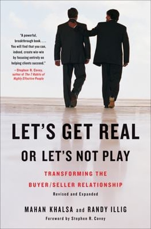 Let’s Get Real or Let’s Not Play : Transforming the Buyer/Seller