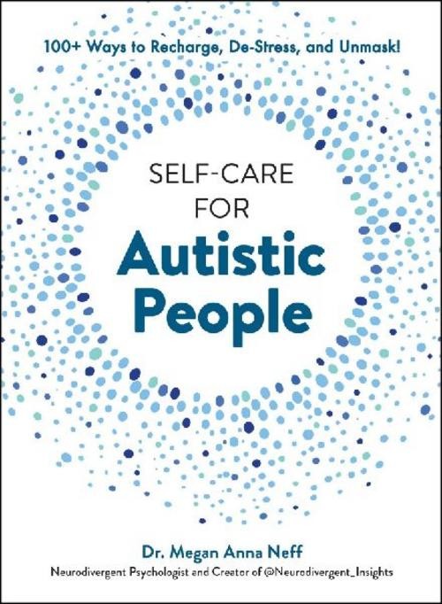 Self-Care for Autistic People Megan Anna Neff