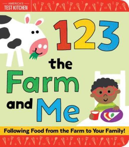 1 2 3 the Farm and Me – Board book By Americas Test Kitchen Kids – ACCEPTABLE