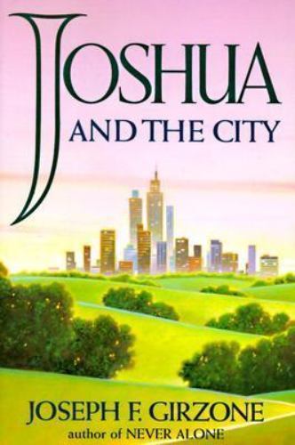Joshua and the City – hardcover, Joseph F Girzone, 0385474202