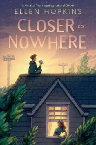 Closer to Nowhere – Hardcover By Hopkins, Ellen – GOOD