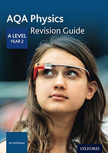 AQA Physics Revision Guide: A Level Year 2: With all you n… by Breithaupt, Jim