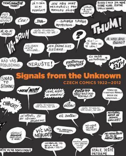 Signals from Unknown: Czech Comics 1922-2012, Matulik, Rostislav, Very Good Book
