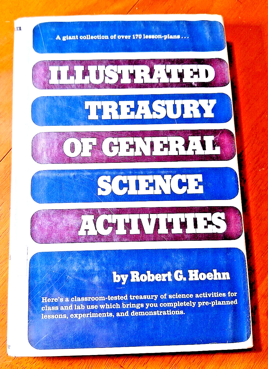 Illustrated Treasury of General Science Activities (Robert G. Hoehn; 1975)