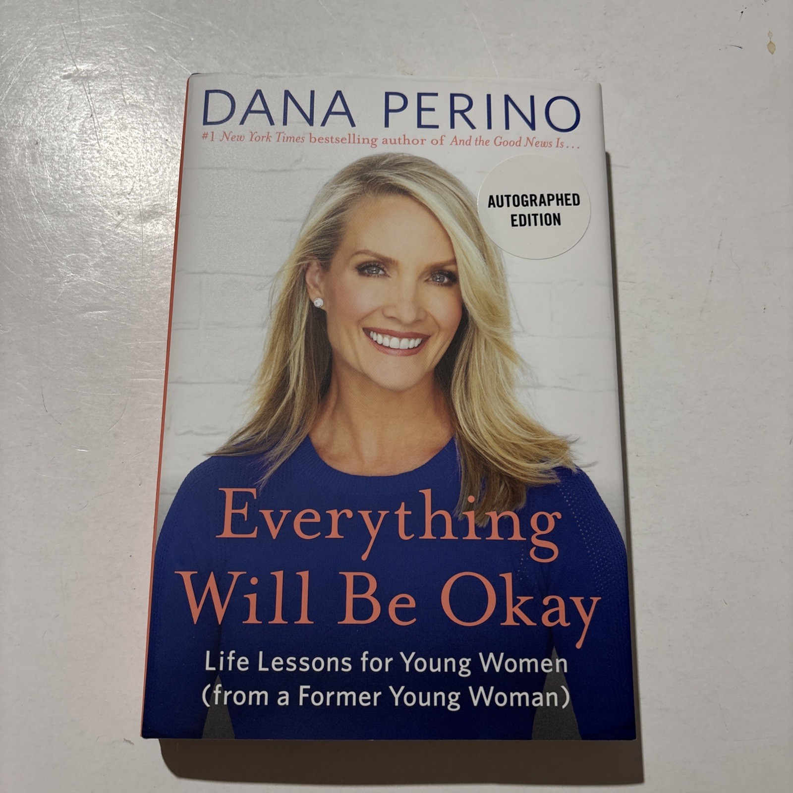 Dana Perino SIGNED Everything Will Be Okay 2021 1st Edition Hardback W/ DJ
