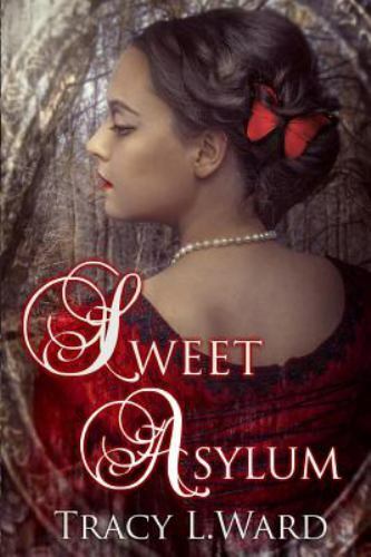 Sweet Asylum by Ward, Tracy L., Like New Used, Free shipping in the US