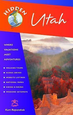 Hidden Utah: Including Salt Lake City, Park City, Moab, Arches, Zion, And…