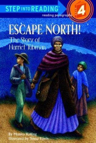 Step into Reading Ser.: Step 3: Escape North! : The Story of Harriet Tubman by M
