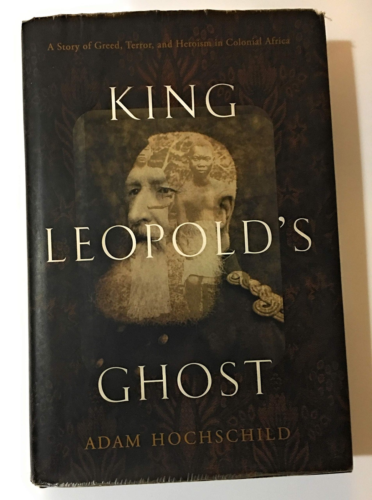 King Leopold’s Ghost: A Story of Greed, Terror, and Heroism in Colonial Afri…