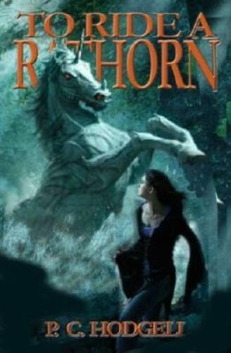 To Ride A Rathorn – Hardcover By Hodgell, P. C. – GOOD