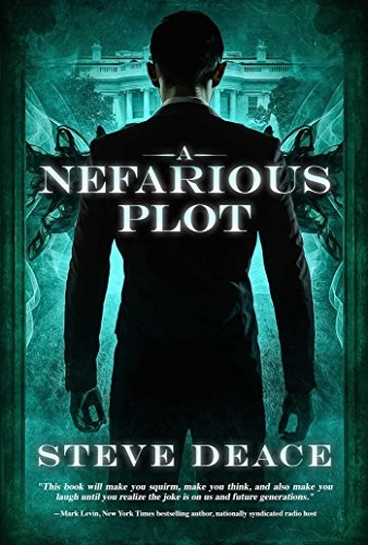 A NEFARIOUS PLOT By Steve Deace – Hardcover *Excellent Condition*