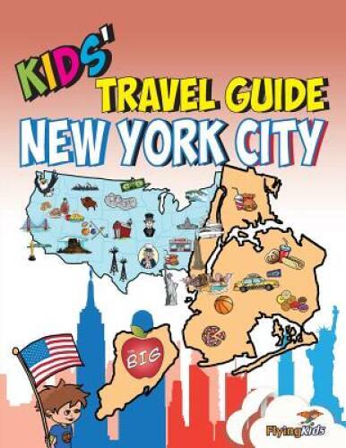 Kids’ Travel Guide – New York City: The fun way to discover New York City – GOOD