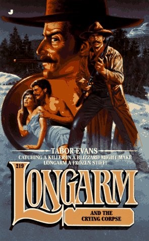Longarm 219: Longarm and the Crying Corpse