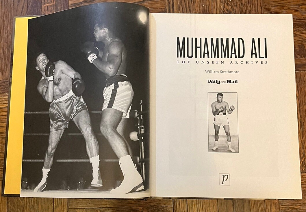 2001 Muhammad Ali – THE UNSEEN ARCHIVES – William Strathmore (Hardcover)