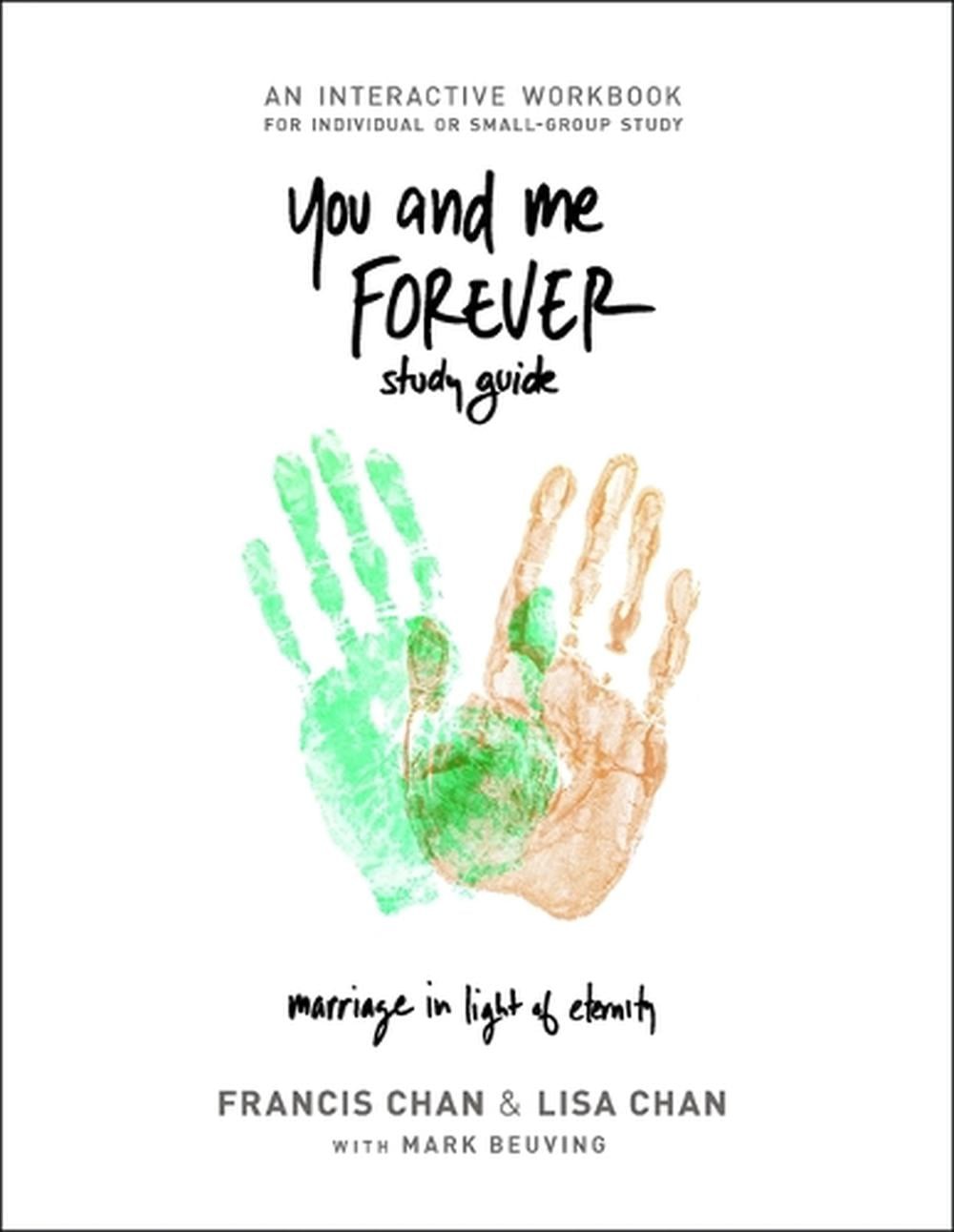 You and Me Forever Study Guide: Marriage in Light of Eternity by Lisa Chan Paper