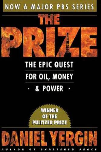 The Prize: The Epic Quest for Oil, Money, & Power – Paperback – GOOD