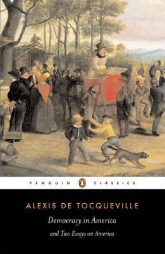 Democracy in America and Two Essays on America (Penguin Classics) – GOOD